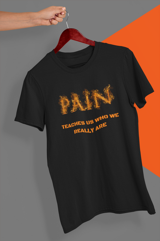 PAIN TEACHES US WHO WE ARE - Short Sleeve T-Shirt
