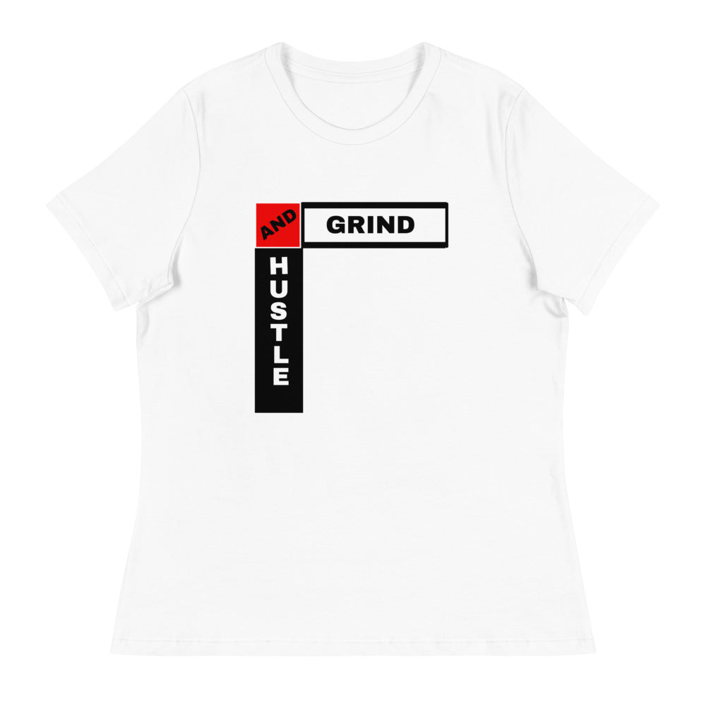 HUSTLE AND GRIND - Women's Relaxed T-Shirt