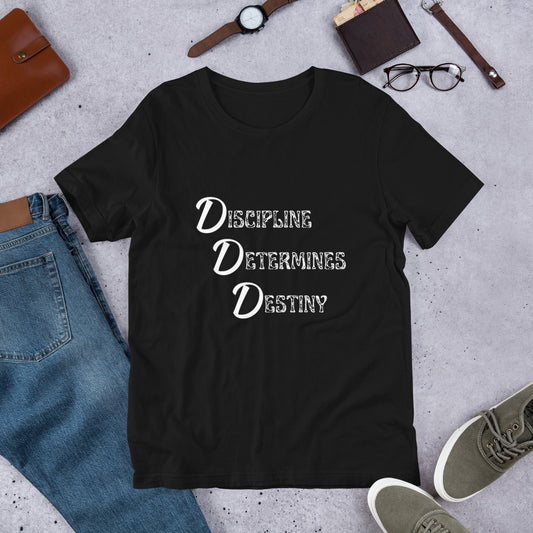DICIPLINE DETERMINS DESTINY - Short-Sleeve Unisex T-Shirt