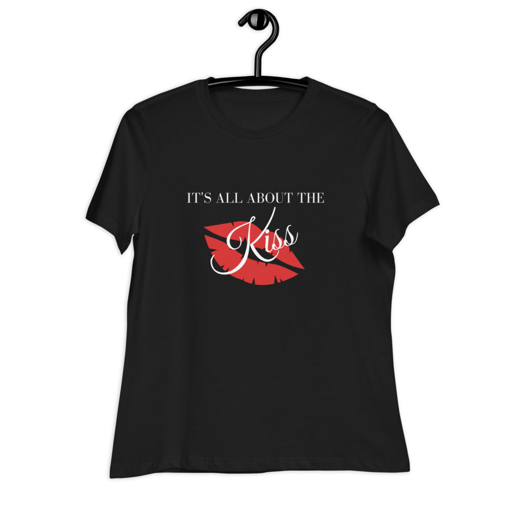 IT'S ALL ABOUT THE KISS - Women's Relaxed T-Shirt